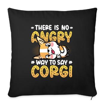 There is no evil way to say corgi - Sofa pillow with filling 45cm x 45cm - black - Front