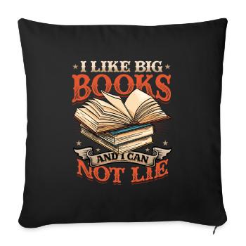I like big books and I can't lie - Sofa pillow with filling 45cm x 45cm - black - Front