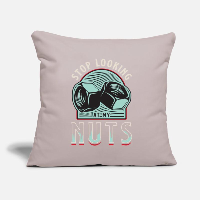 Stop looking at my nuts Sofa pillow with filling 45cm x 45cm
