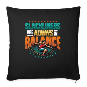 Slackliners Are Always In Balance - Sofa pillow with filling 45cm x 45cm - black - Front