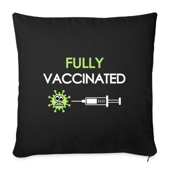 Fully vaccinated, covid, fully vaccinated - Sofa pillow with filling 45cm x 45cm - black - Front