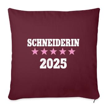 Schneiderin 2025 Neuer Job Arbeit Ausbildung Lehre - Sofakissen mit Füllung 45 x 45 cm - Burgunderrot - Vorne