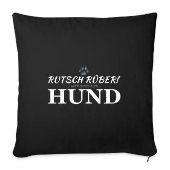 Hier sitzt der Hund Kissen - Sofakissen mit Füllung 45 x 45 cm - Schwarz - Vorne