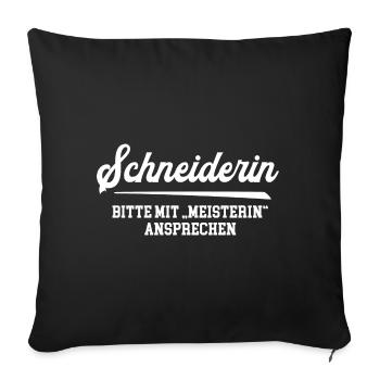 Schneiderin Meisterin Schneiderei Designerin - Sofakissen mit Füllung 45 x 45 cm - Schwarz - Vorne