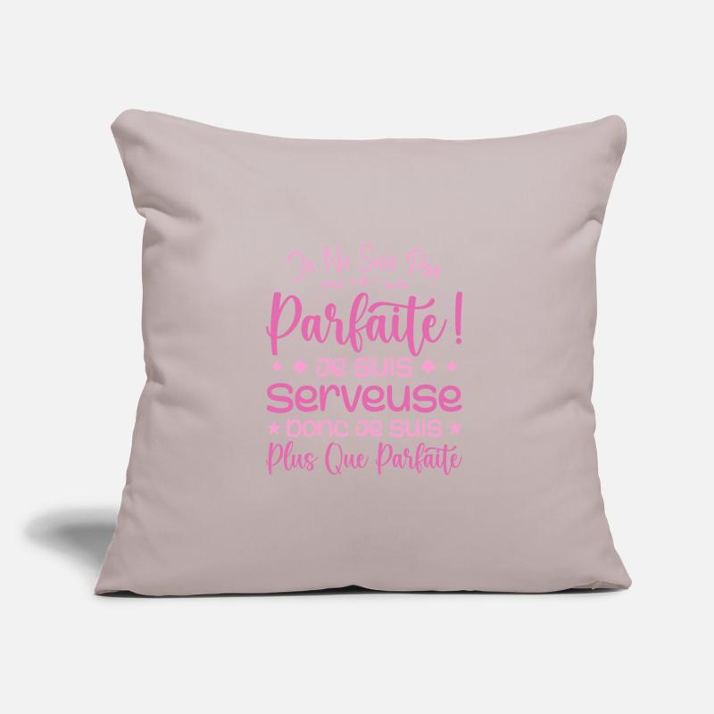 Une Serveuse plus que parfaite, métier de rêve Coussin et housse de 45 x 45 cm