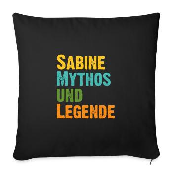 Mythos Sabine die Legende Vorname Sabine - Sofakissen mit Füllung 45 x 45 cm - Schwarz - Vorne