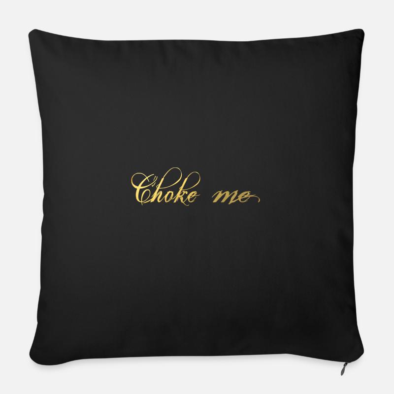 Choke Me BDSM - Sofa pillow with filling 45cm x 45cm - black