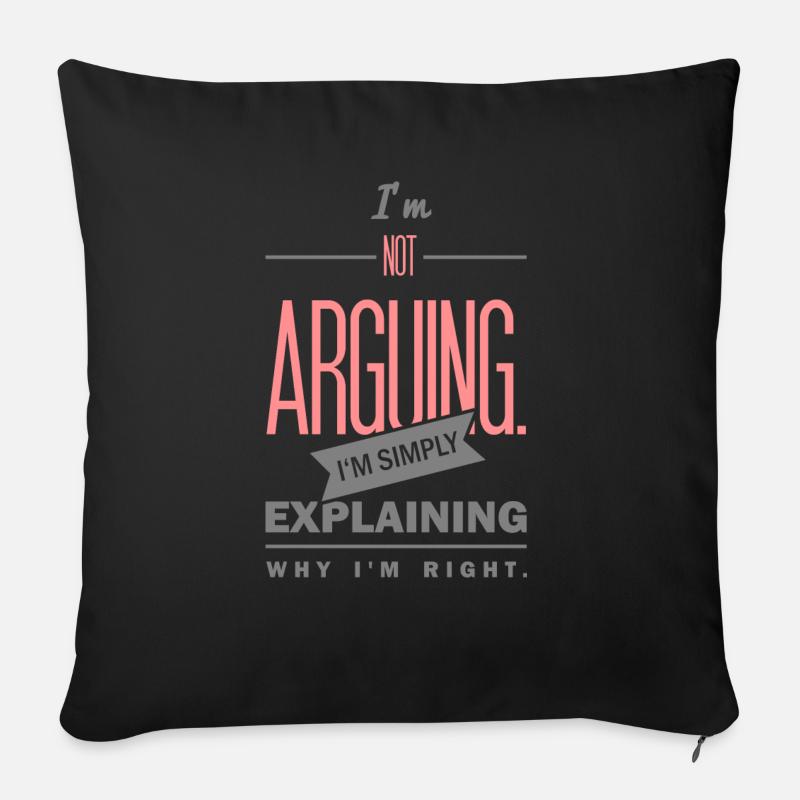 Spruch: I´m not arguing - Coussin et housse de 45 x 45 cm - noir