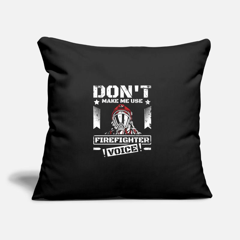 Ne me forcez pas à utiliser ma voix de pompier Coussin et housse de 45 x 45 cm