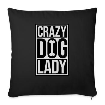 crazy dog lady quote - Sofa pillow with filling 45cm x 45cm - black - Front