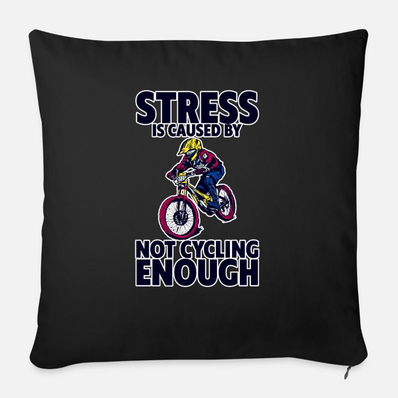 Stress Is Caused By Not Cycling Enough 4 - Sofakissen mit Füllung 45 x 45 cm - Schwarz