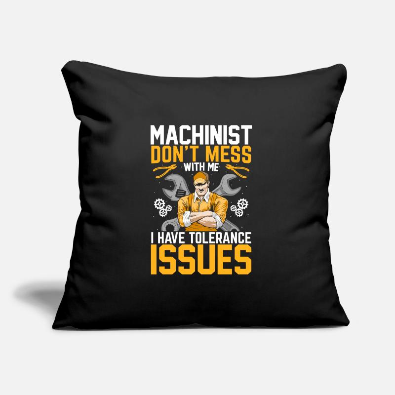 Machinist Funny Tolerance Issues Machine Operator Sofa pillow with filling 45cm x 45cm