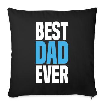 Best Dad Ever - Sofa pillow with filling 45cm x 45cm - black - Front