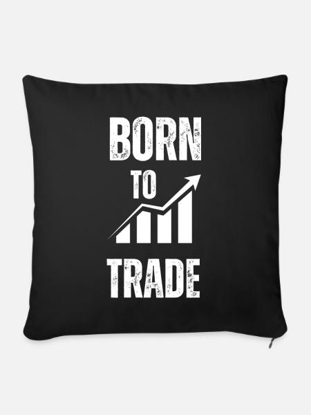 BORN TO TRADE - Sofakissen mit Füllung 45 x 45 cm - Schwarz
