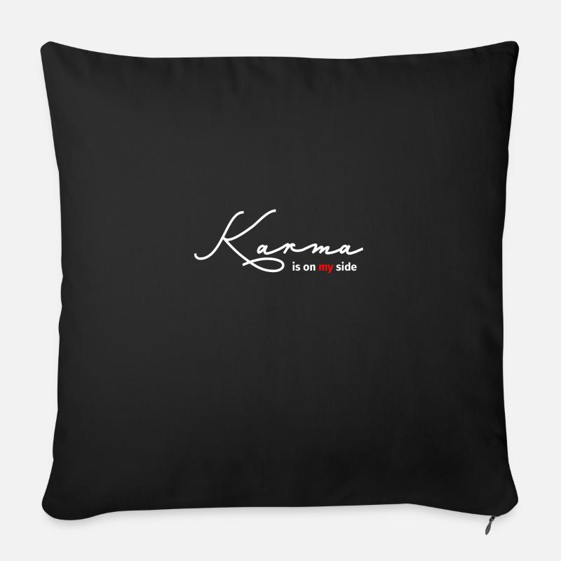 Karma is on my side Statement Ironie Geschenkidee - Sofakissen mit Füllung 45 x 45 cm - Schwarz