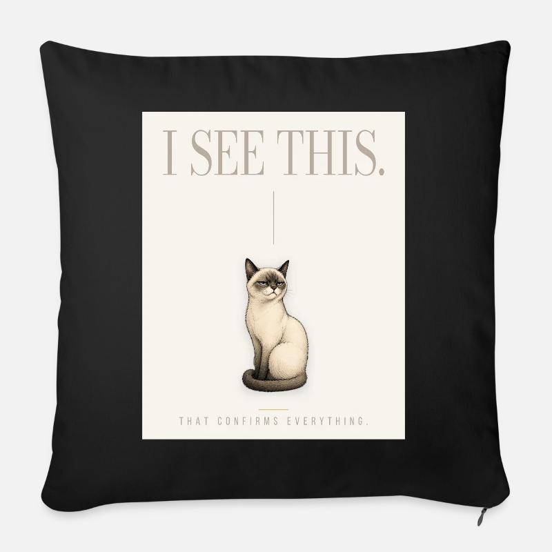 I SEE THIS. Noble Cat Introvert Meme Design - Sofa pillow with filling 45cm x 45cm - black