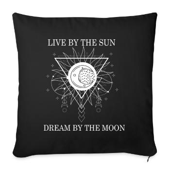 Live By The Sun Dream By The Moon - Sofa pillow with filling 45cm x 45cm - black - Front