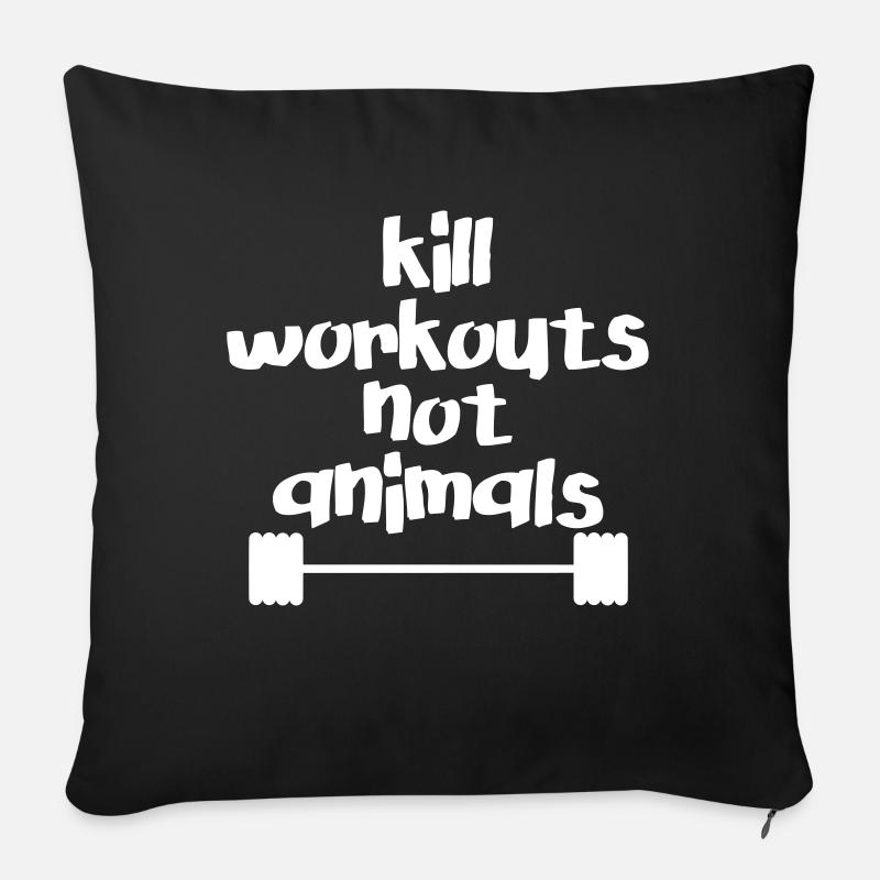 Kill workouts - not animals - Sofakissen mit Füllung 45 x 45 cm - Schwarz
