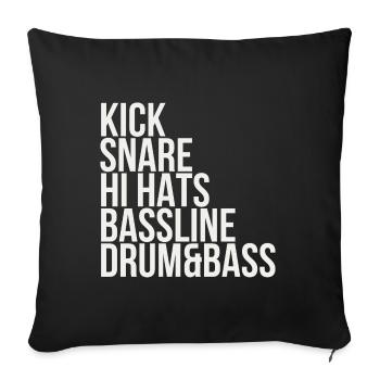 Kick+Snare+Hi Hats+Bassline=Drum&Bass - Sofa pillow with filling 45cm x 45cm - black - Front