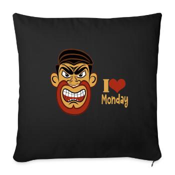 I love monday sarcastic t shirt - Sofa pillow with filling 45cm x 45cm - black - Front
