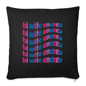 Funny Bi Wife Energy Gay Pride Lesbian LGBTQ - Sofa pillow with filling 45cm x 45cm - black - Front