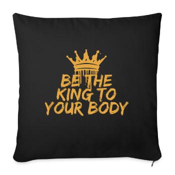 ,,Soyez le roi de votre corps'' T-shirt de motivation - Coussin et housse de 45 x 45 cm - noir - Devant