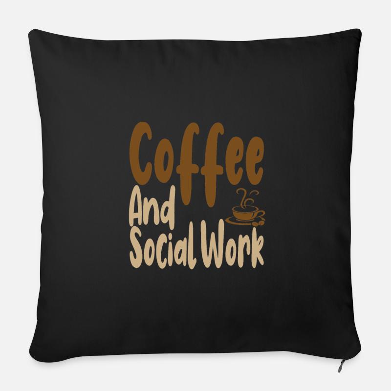 Kaffee trinken Sozialarbeiter Geschenk Kaffee und - Sofakissen mit Füllung 45 x 45 cm - Schwarz