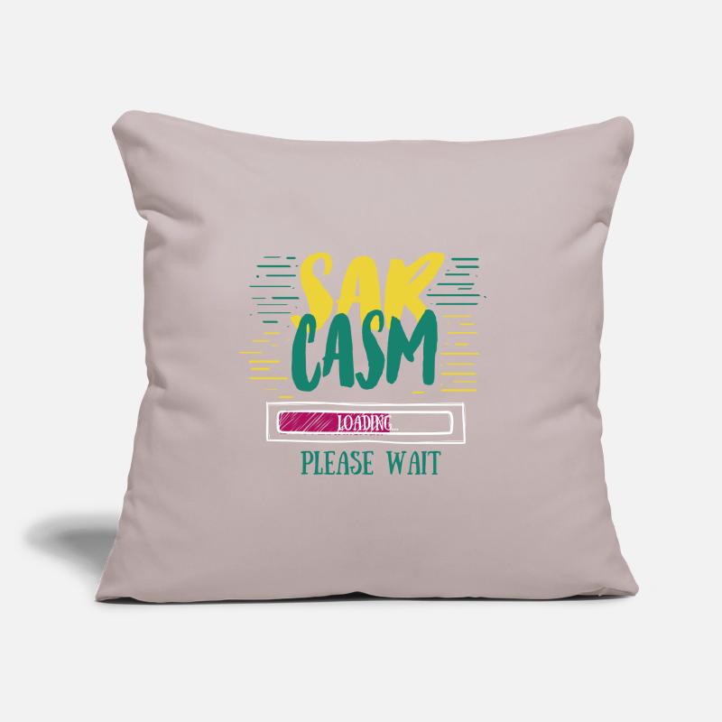 Sarcasm Loading Funny Sarcasm Gift Sofa pillow with filling 45cm x 45cm
