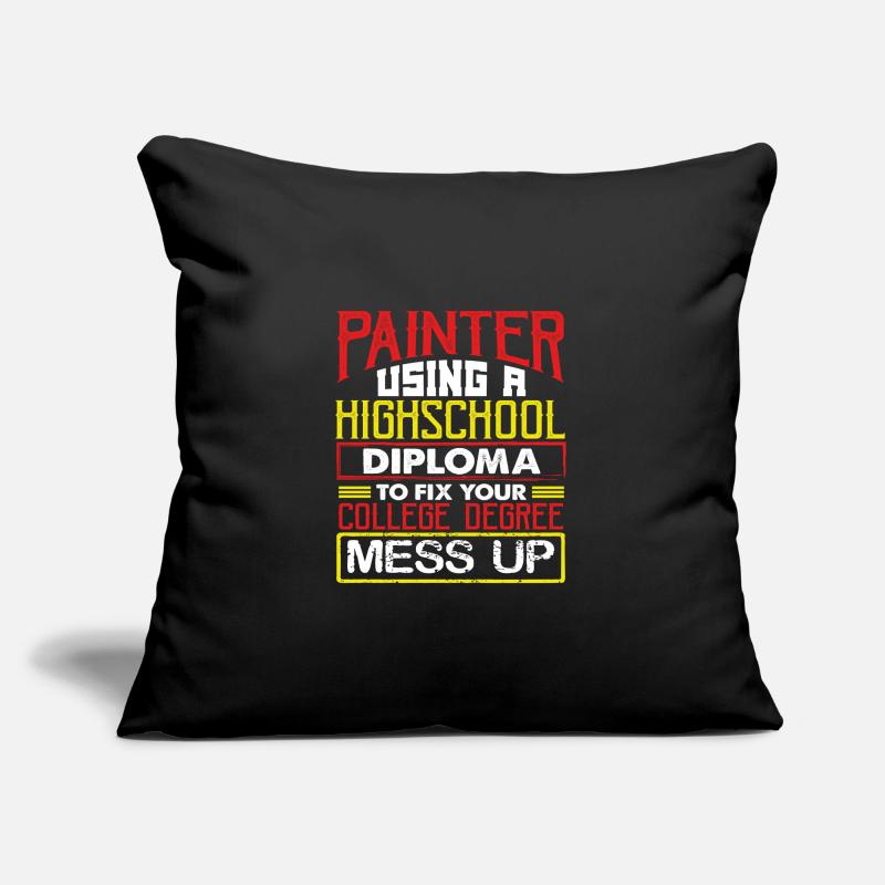 Painter Using High School Diploma Fix College Sofa pillow with filling 45cm x 45cm
