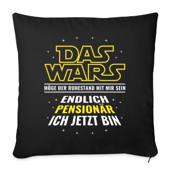 Pension Das wars - Endlich Pensionär ich jetzt bin - Sofakissen mit Füllung 45 x 45 cm - Schwarz - Vorne