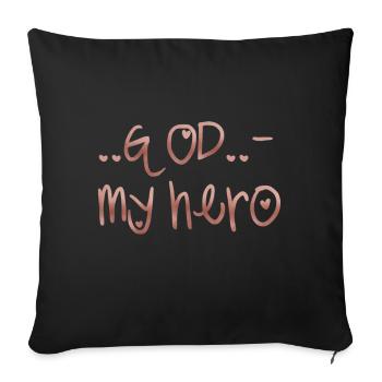 God is my hero - Sofakissen mit Füllung 45 x 45 cm - Schwarz - Vorne