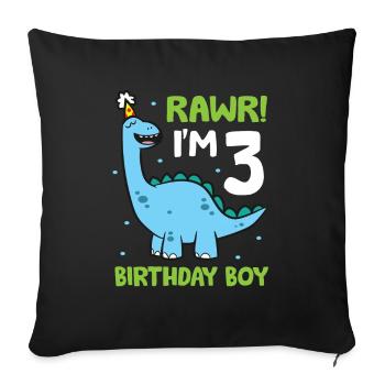 Rawr I'm 3 Birthday Boy Dinosaurier - Sofakissen mit Füllung 45 x 45 cm - Schwarz - Vorne