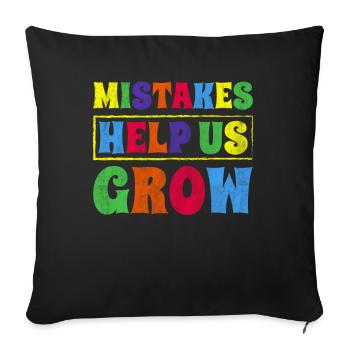 Mistakes Help Us Grow Inspire Encouragement - Sofakissen mit Füllung 45 x 45 cm - Schwarz - Vorne