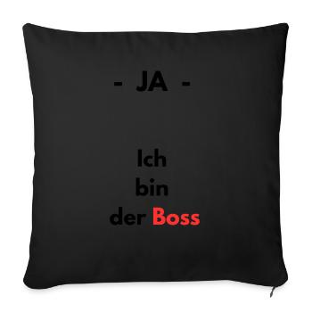 Ja - ich bin der Boss - Sofakissen mit Füllung 45 x 45 cm - Schwarz - Vorne