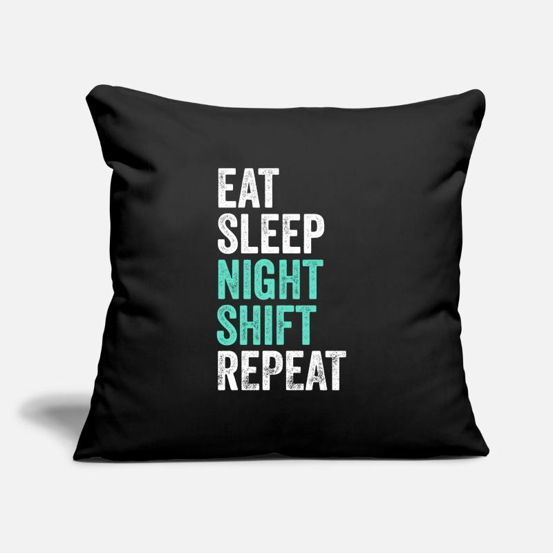 Eat Sleep Night Shift Repeat Shift Worker Sofa pillow with filling 45cm x 45cm