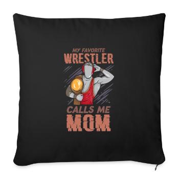 My Favorite Wrestler Calls Me Mom Wrestling Mother - Sofakissen mit Füllung 45 x 45 cm - Schwarz - Vorne
