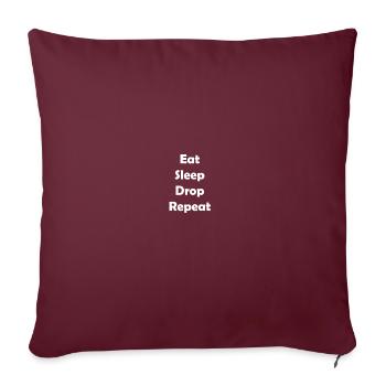 Eat Sleep Drop Repeat - Sofa pillow with filling 45cm x 45cm - burgundy - Front