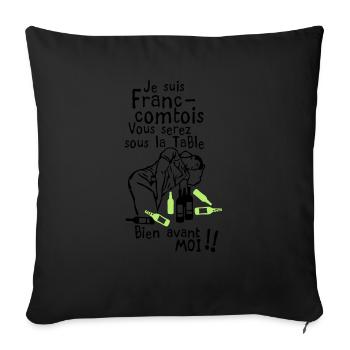 franc comtois bourrer saoul avant moi - Coussin et housse de 45 x 45 cm - noir - Devant