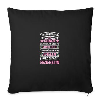 Koordinatorin des Chaos Erzieherin Kita - Sofakissen mit Füllung 45 x 45 cm - Schwarz - Vorne