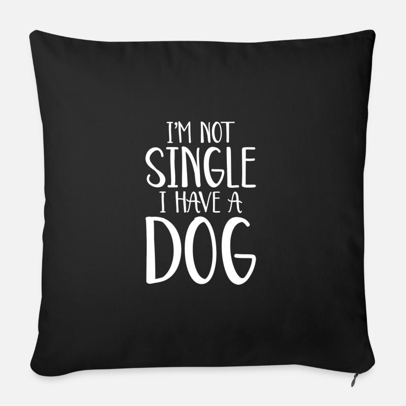 Ich bin nicht Single, ich habe einen Hund - Sofakissen mit Füllung 45 x 45 cm - Schwarz