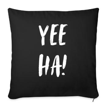 Ouais ha ! Yay! Hourra! Le cow-boy appelle... Hourra! - Coussin et housse de 45 x 45 cm - noir - Devant
