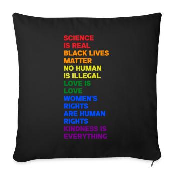 Science Is Real Black Lives Matter Human Rights - Sofa pillow with filling 45cm x 45cm - black - Front