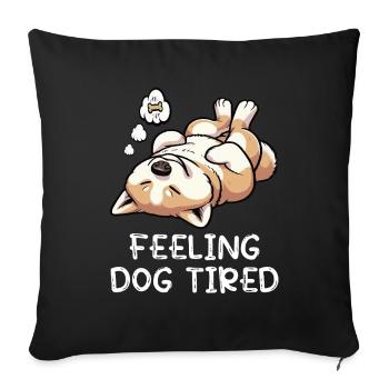 Feeling Dog Tired Akita AkitaOwner Akitas - Sofa pillow with filling 45cm x 45cm - black - Front