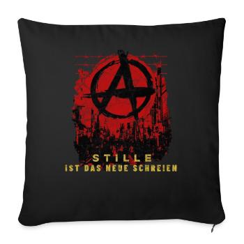 Anarchy In The Street - Stille ist das neue Schrei - Sofakissen mit Füllung 45 x 45 cm - Schwarz - Vorne