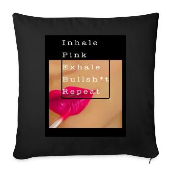 Inhale pink , Exhale bullsh - Sofakissen mit Füllung 45 x 45 cm - Schwarz - Vorne
