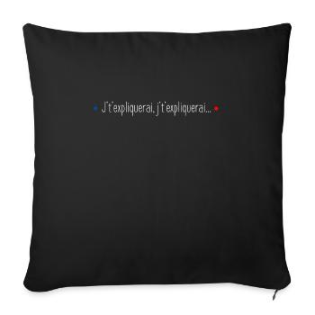 J't'expliquerai, J't'expliquerai... - Coussin et housse de 45 x 45 cm - noir - Devant