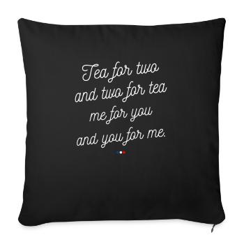 Tea for two and two for tea replique - Sofa pillow with filling 45cm x 45cm - black - Front