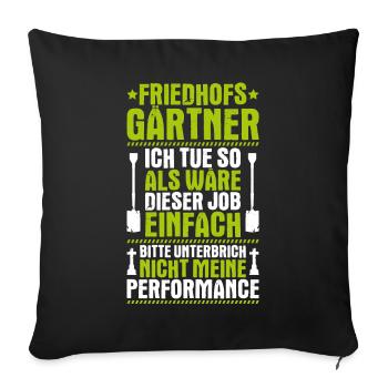 Friedhofsgärtner Friedhof Cemetery Gardener - Sofakissen mit Füllung 45 x 45 cm - Schwarz - Vorne