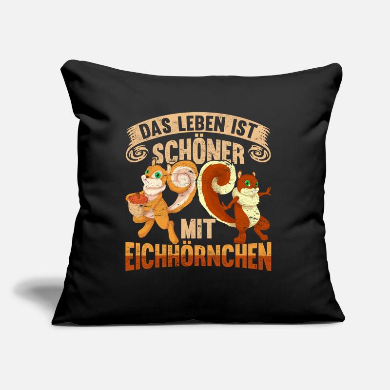 Wald Tier Das Leben ist schöner mit Eichhörnchen Sofakissen mit Füllung 45 x 45 cm