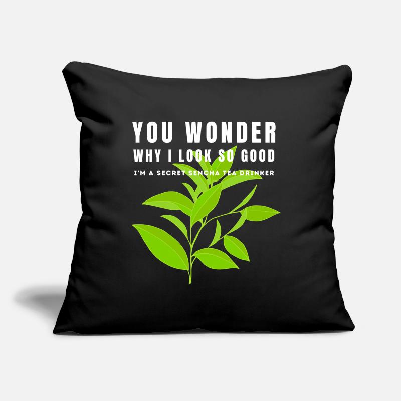I'M A SECRET SENCHA TEA DRINKER SENCHATEE TEE Sofakissen mit Füllung 45 x 45 cm